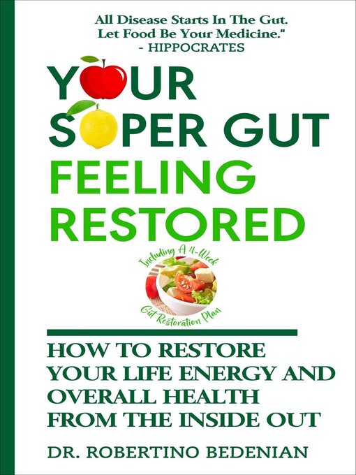 Title details for Your Super Gut Feeling Restored – How to Restore Your Life Energy and Overall Health from the Inside Out by Dr. Robertino Bedenian - Wait list